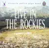 Victoria Police Pipe Band - Live In the Rockies